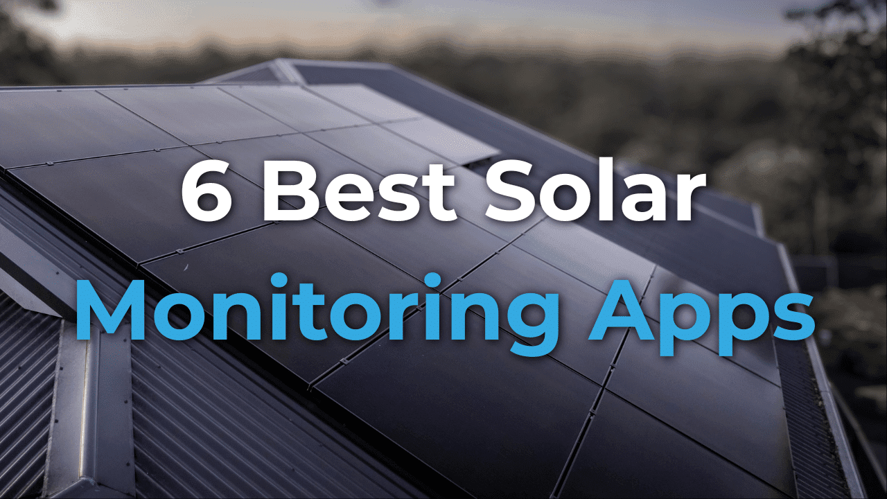 6 Best Solar Monitoring Apps | PSC Energy